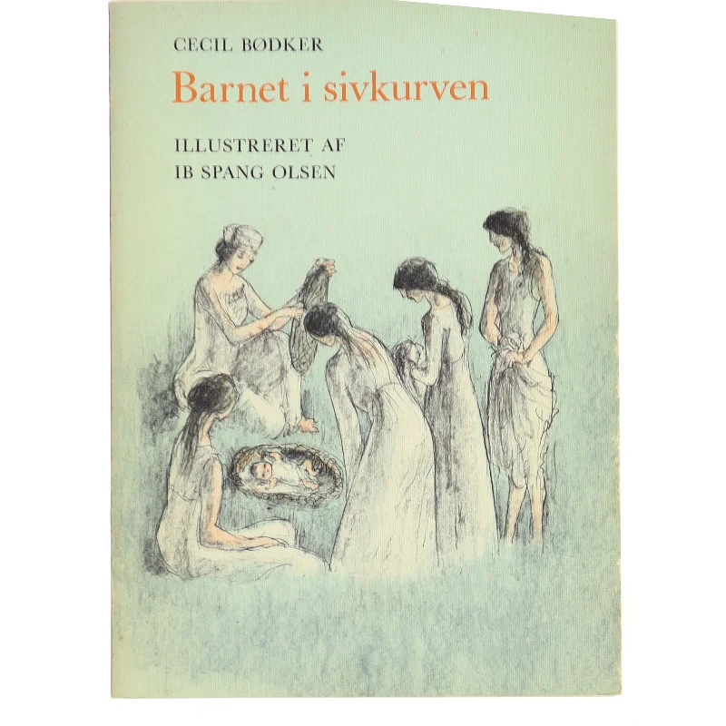 Barnet i sivkurven af Cecil Bødker (Bog)