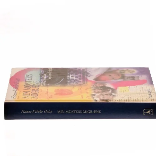 Min mosters migræne af Hanne-Vibeke Holst (Bog)