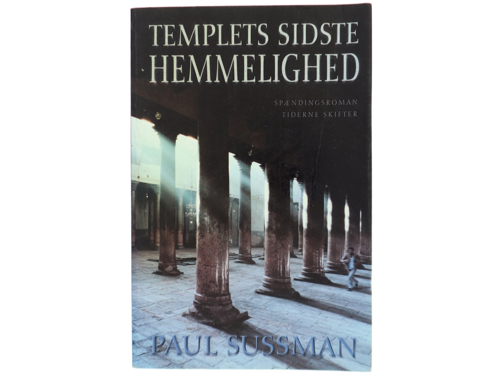 Templets sidste hemmelighed : roman af Paul Sussman (Bog)