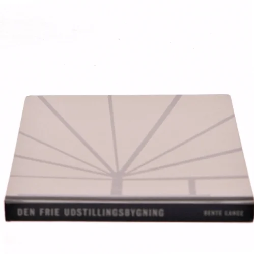 Den Frie Udstillingsbygning af Bente Lange (Bog)