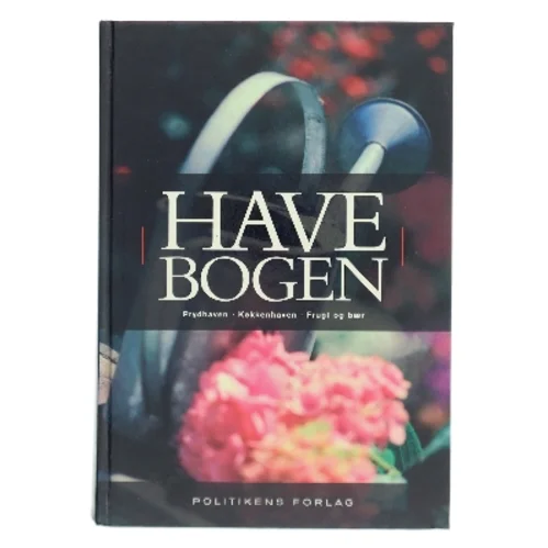 Havebogen : prydhaven, køkkenhaven, frugt og bær af John Norrie (Bog)