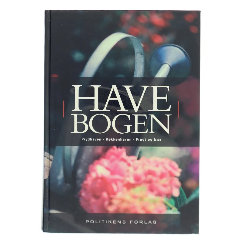 Havebogen : prydhaven, køkkenhaven, frugt og bær af John Norrie (Bog)