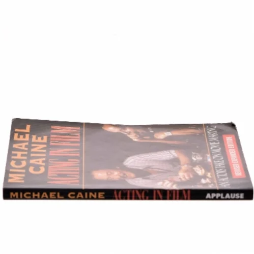 Acting in film : an actor's take on movie making af Michael Caine (Bog)