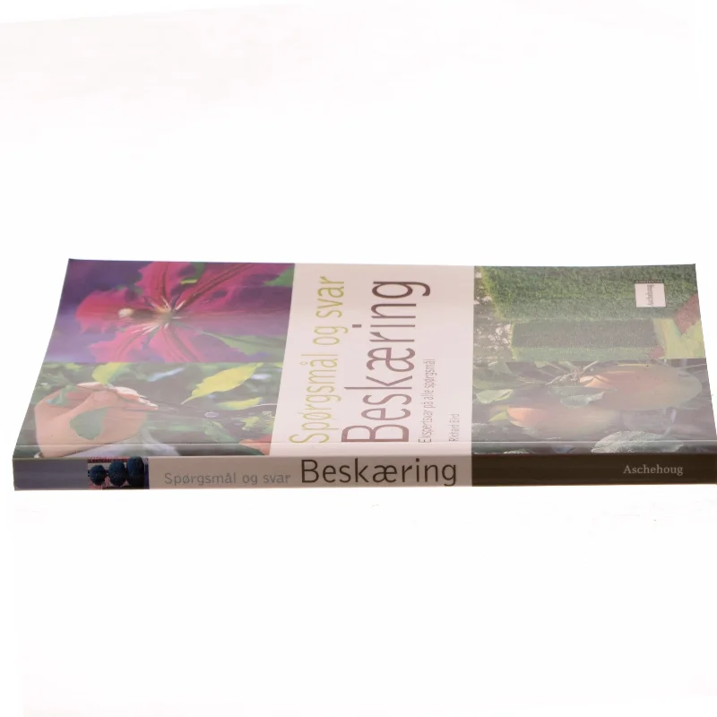 Beskæring : ekspertsvar på alle spørgsmål af Richard Bird (Bog)