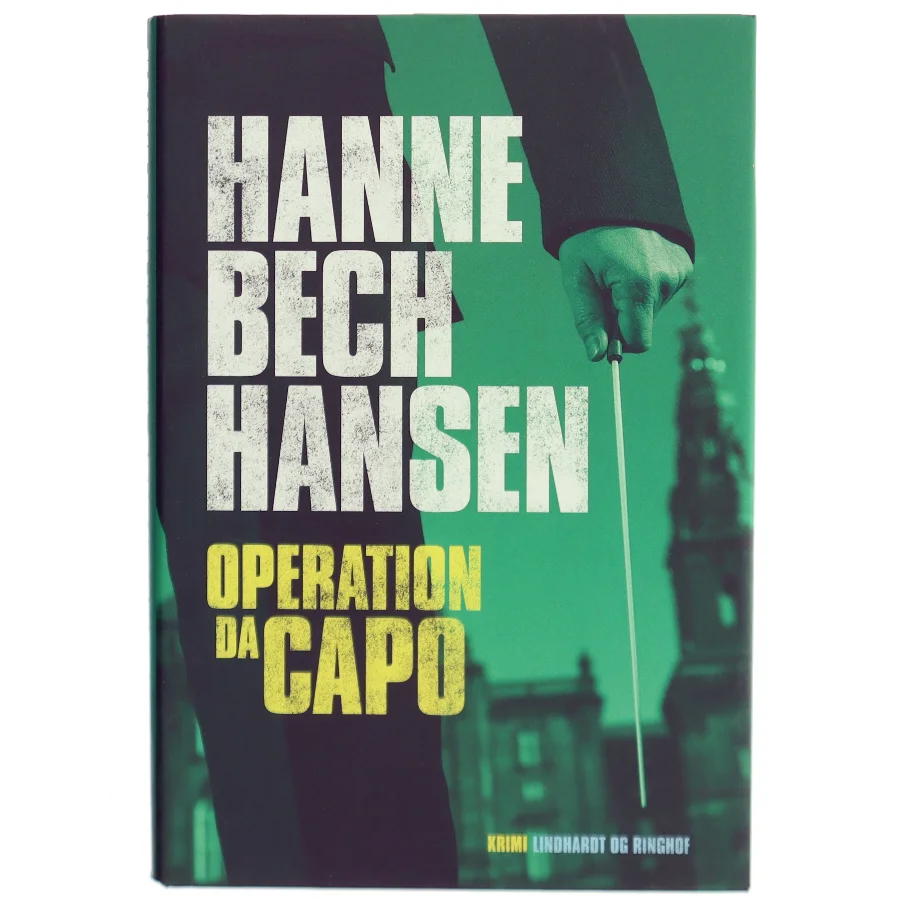 Operation Dacapo : krimi af Hanne Bech Hansen (Bog)