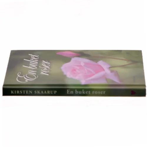 En buket roser af Kirsten Skaarup (Bog)