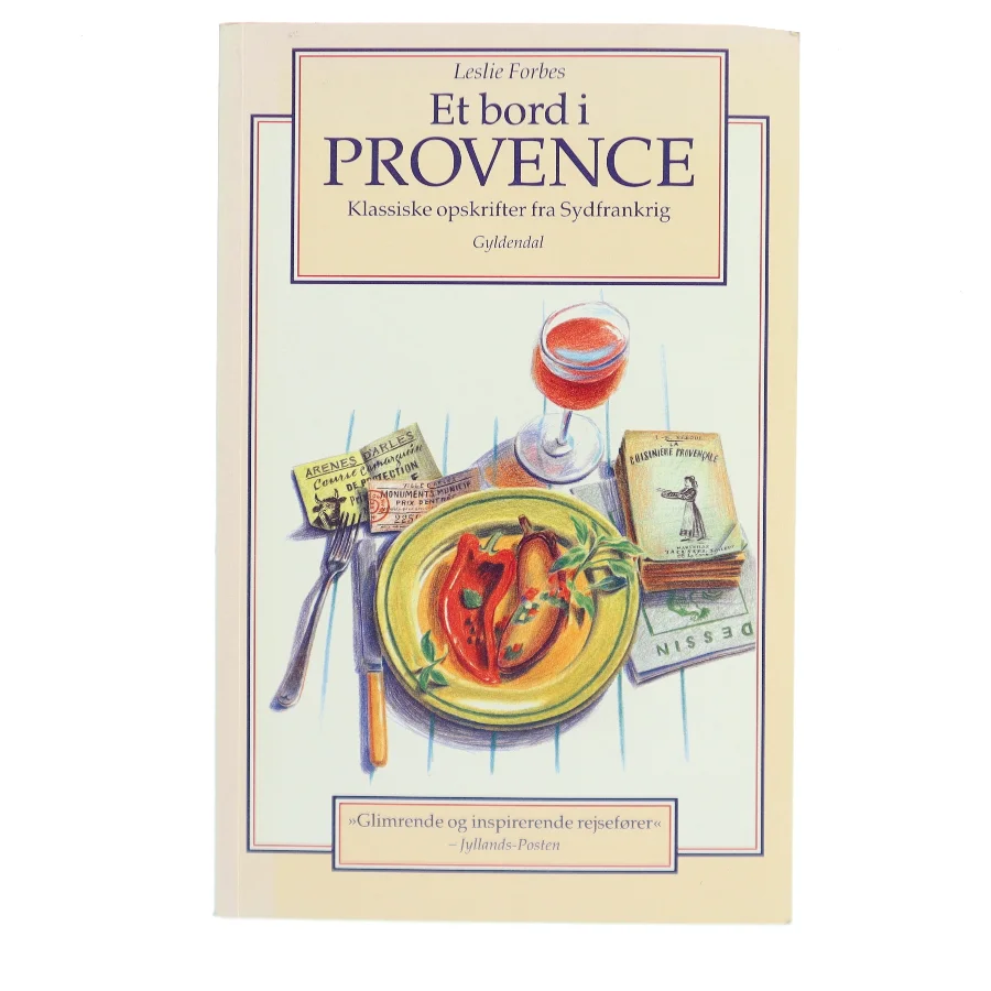Et bord i Provence : klassiske opskrifter fra Sydfrankrig af Leslie Forbes (Bog)