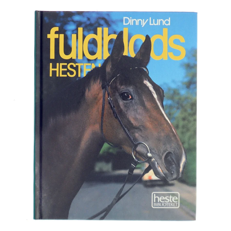 Fuldblods Hesten af Dinny Lund (Bog)