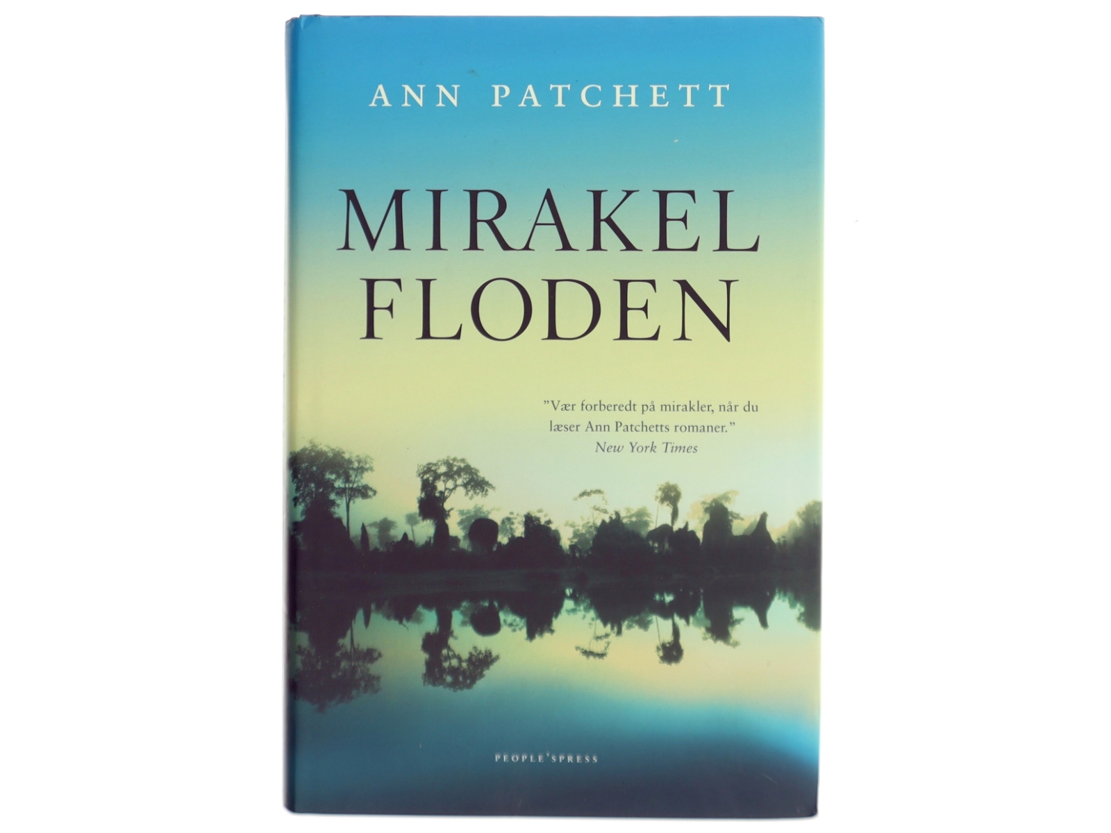 Mirakelfloden af Ann Patchett (Bog)