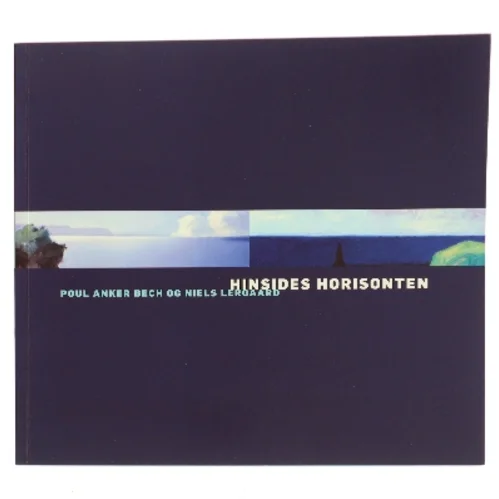 Hinsides horisonten af Poul Anker Bech (Bog)