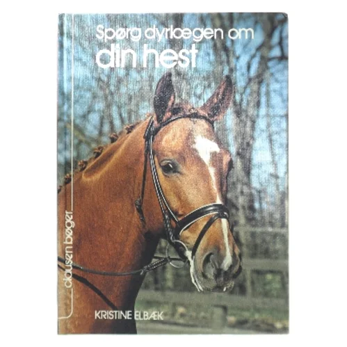 Spørg dyrlægen om din hest af Kristine Elbæk (Bog)