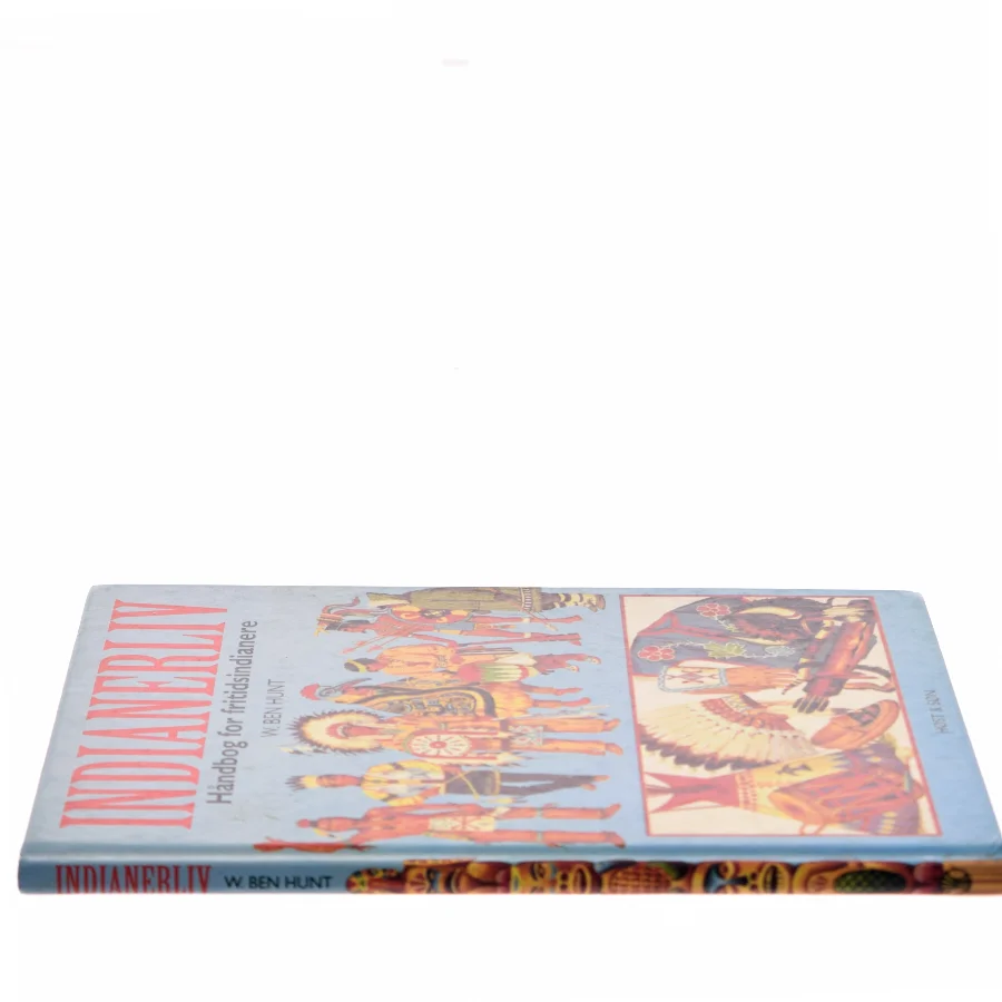 Indianerliv : håndbog for fritidsindianere af W. Ben Hunt (Bog)