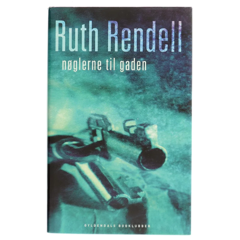 Nøglerne til gaden : spændingsroman af Ruth Rendell (Bog)