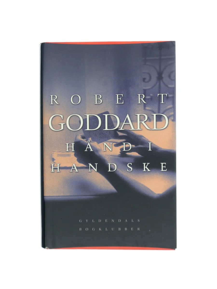 Forsiden af Hånd i handske (Hand in Glove) af Robert Goddard