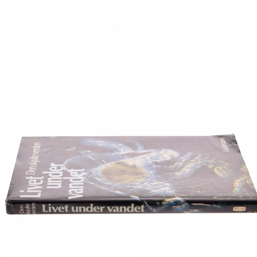 Livet under vandet  - den skjulte verden (Bog)