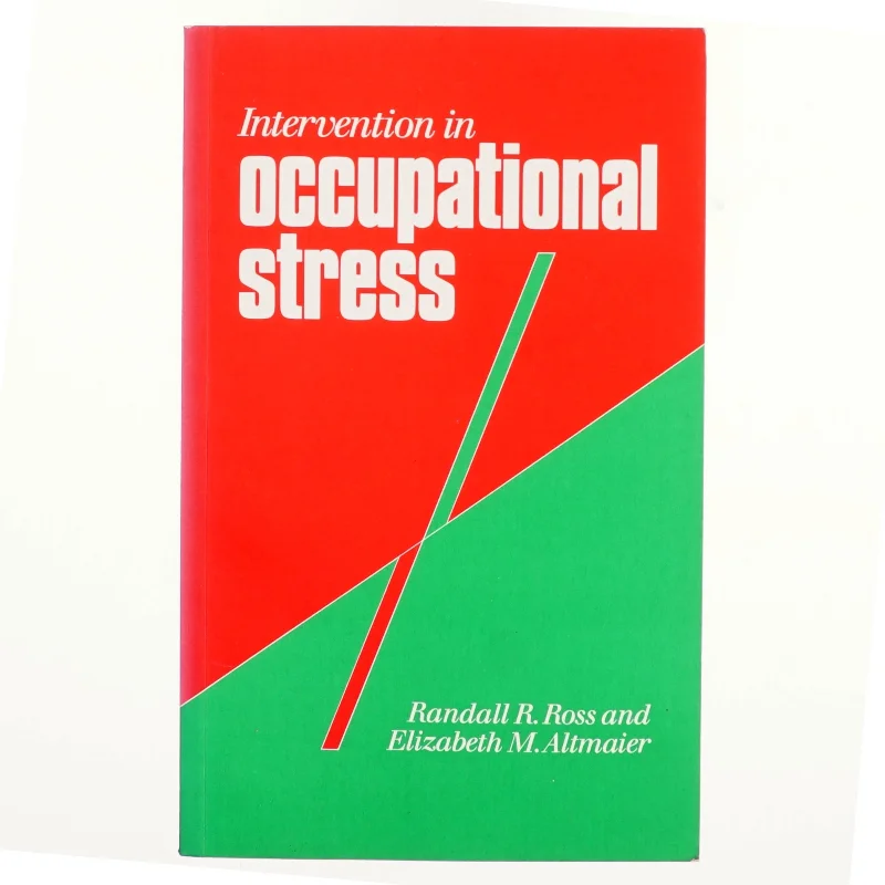 Intervention in occupational stress : a handbook of counselling for stress at work (Bog)