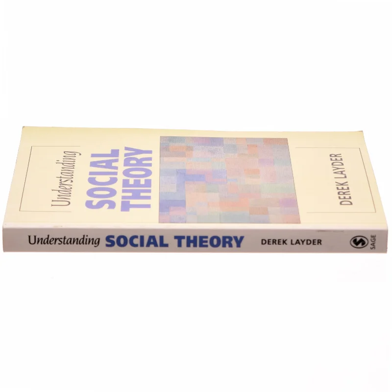 Understanding social theory af Derek Layder (Bog)