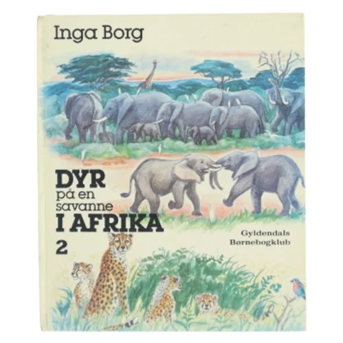 Børnebog - Dyr på en savanne i Afrika 2 af Inga Borg (Bog)