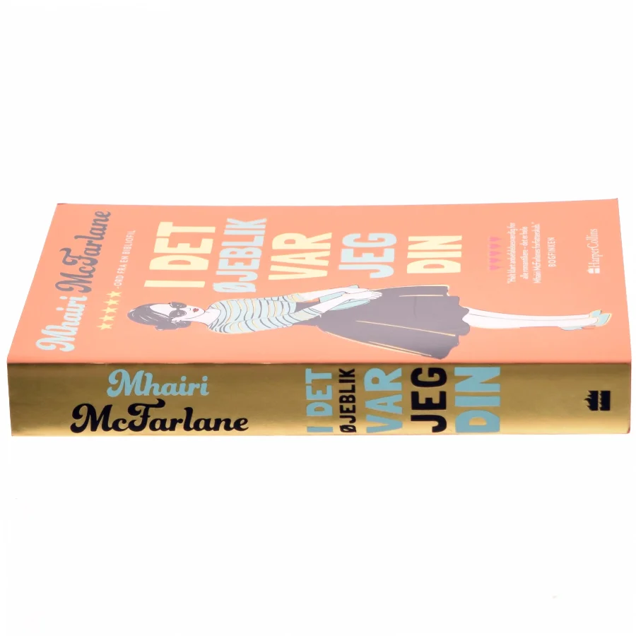 I det øjeblik var jeg din af Mhairi McFarlane (f. 1976) (Bog)