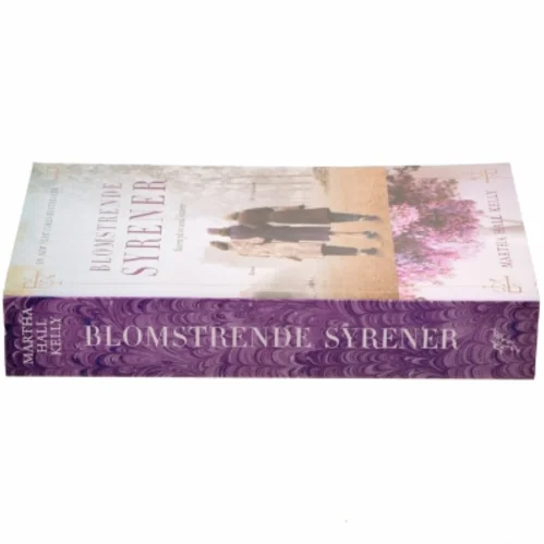 Blomstrende syrener : roman af Martha Hall Kelly (Bog)