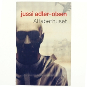 Alfabethuset af Jussi Adler-Olsen (Bog)
