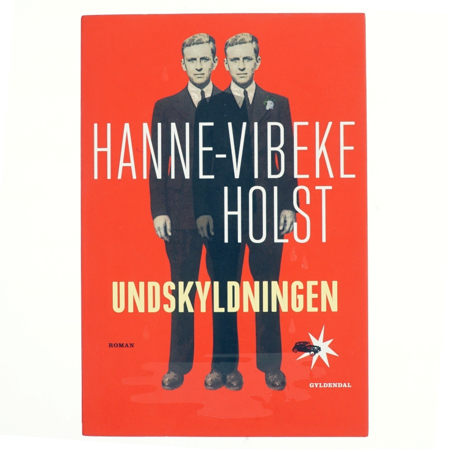 Undskyldningen : roman af Hanne-Vibeke Holst (Bog)