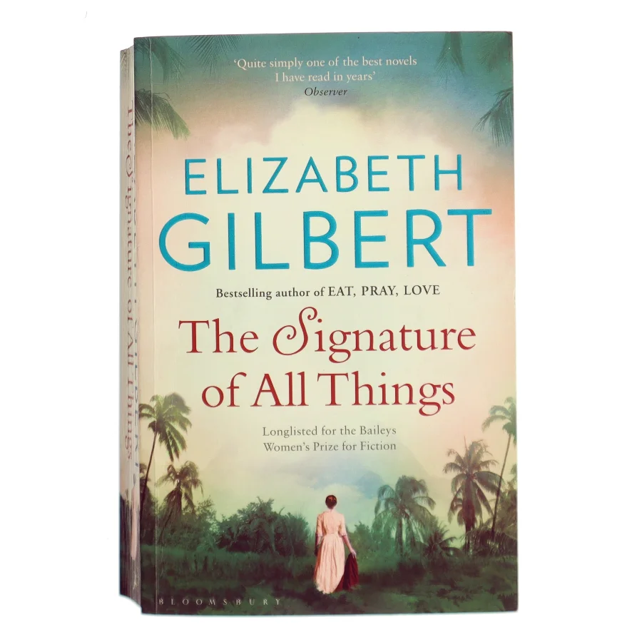 The Signature of All Things af Elizabeth Gilbert (Bog)