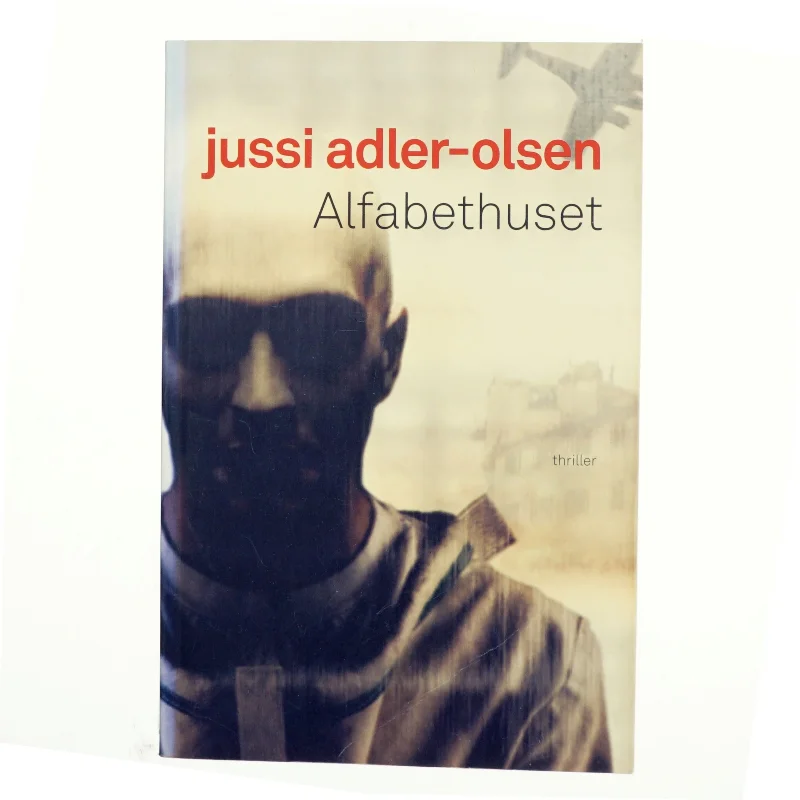 Alfabethuset af Jussi Adler-Olsen (Bog)
