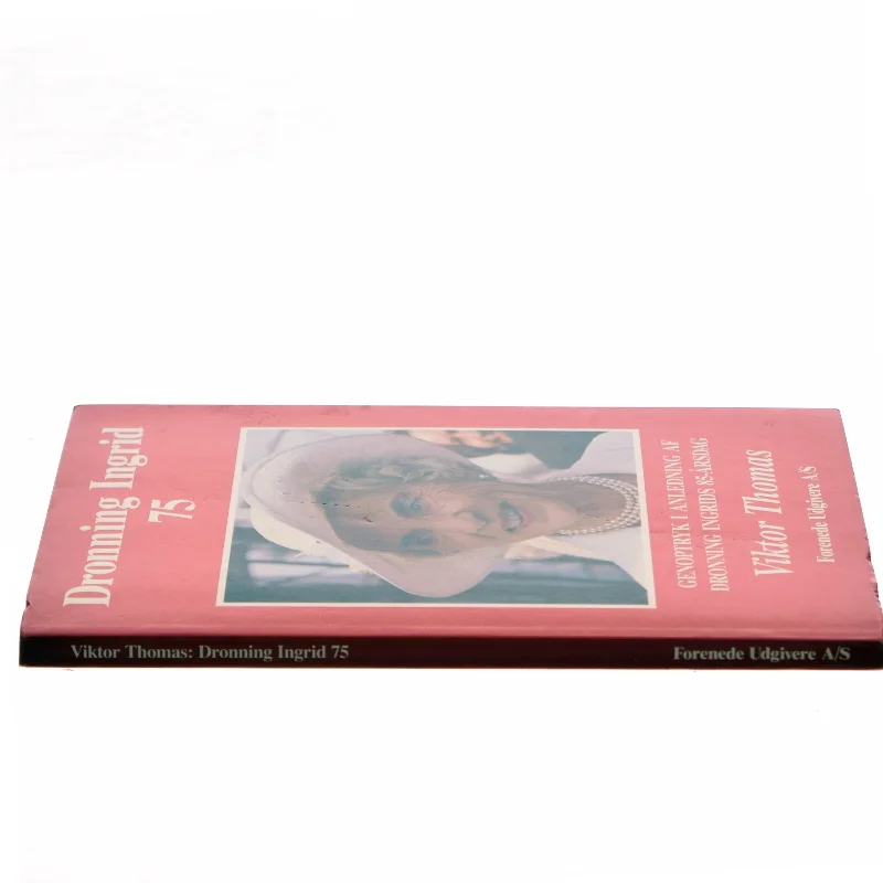 Dronning Ingrid 75 af Viktor Thomas (Bog)