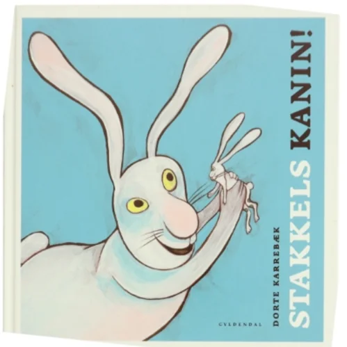 Stakkels kanin af Dorte Karrebæk (Bog)