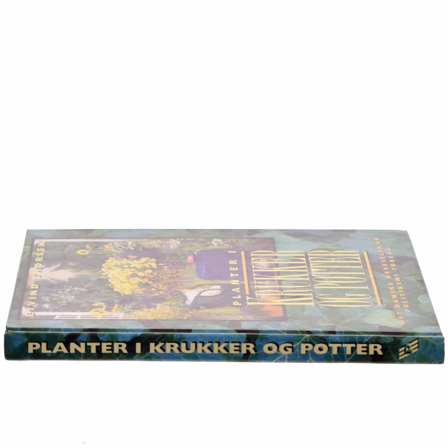 Planter i krukker og potter af Eyvind Thorsen (f. 1946) (Bog)
