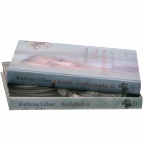 Kærlighed er : fortællinger fra mit liv af Kathrine Lilleør (Bog)
