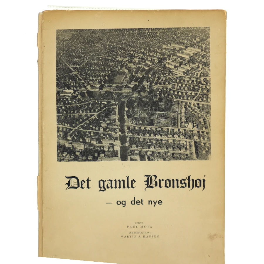 Det gamle Brønshøj - og det nye af Paul Moes (Bog)