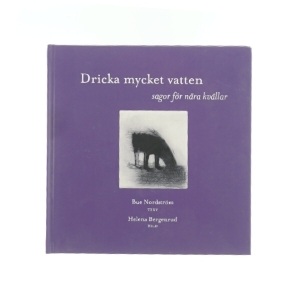 Bue Nordström - Dricka mycket vatten