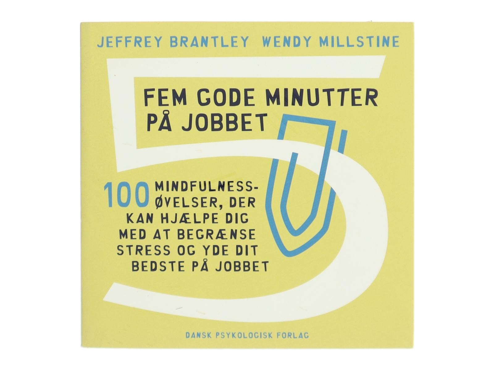 Fem gode minutter på jobbet : 100 mindfulnessøvelser, der kan hjælpe dig med at begrænse stress og yde dit bedste på jobbet (Bog)