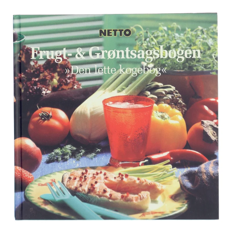 Frugt- & grøntsagsbogen : "den lette kogebog" af NETTO (Bog)