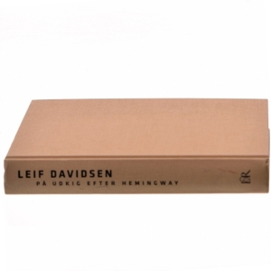 På udkig efter Hemingway af Leif Davidsen (Bog)