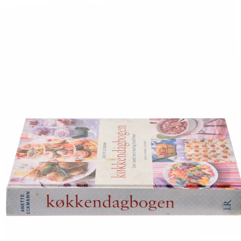 Køkkendagbogen : året rundt med mad og traditioner, tips og dekoration af Anette Eckmann (Bog)