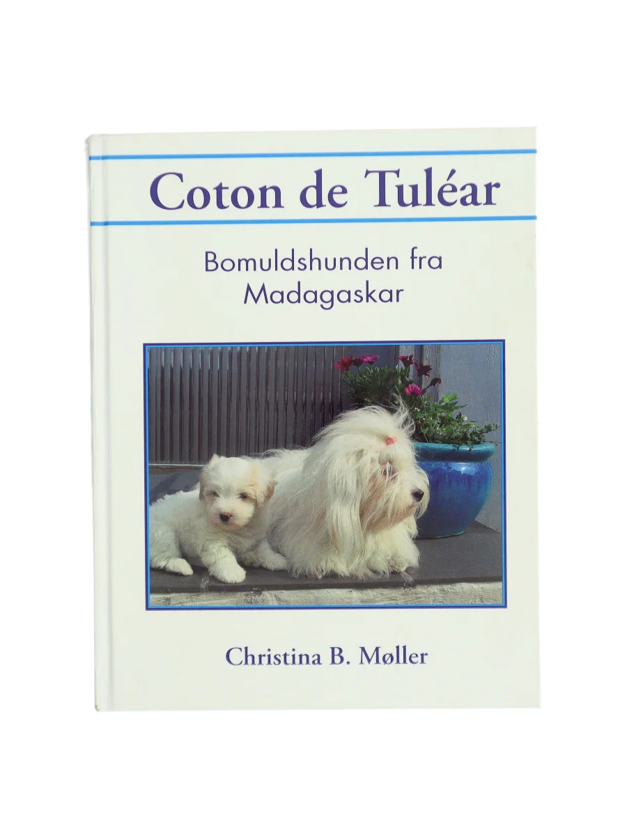 Forsiden af Coton de Tuléar : bomuldshunden fra Madagaskar af Christina B. Møller