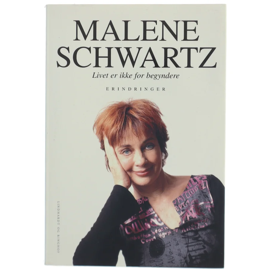 Livet er ikke for begyndere af Malene Schwartz (Bog)