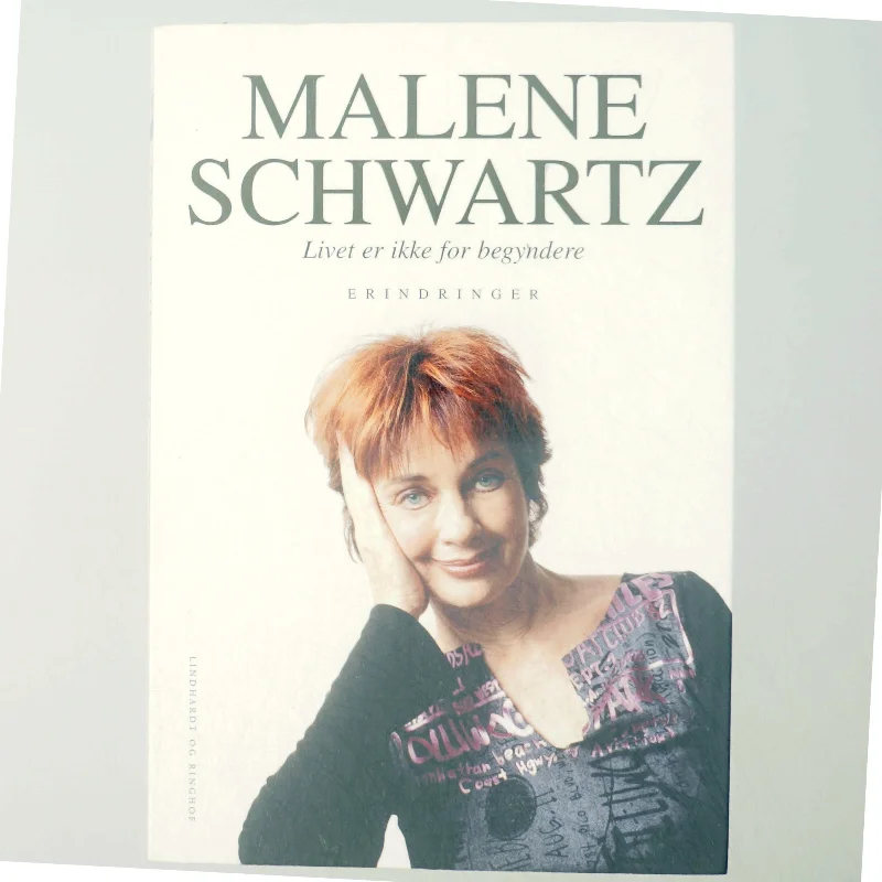 Livet er ikke for begyndere af Malene Schwartz (Bog)