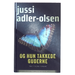Og hun takkede guderne af Jussi Adler-Olsen (Bog)
