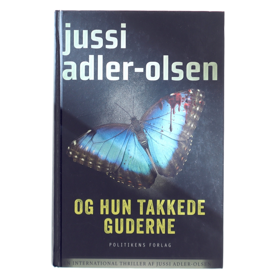 Og hun takkede guderne af Jussi Adler-Olsen (Bog)
