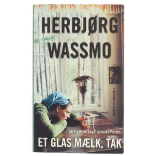 Et glas mælk, tak af Herbjørg Wassmo (Bog)
