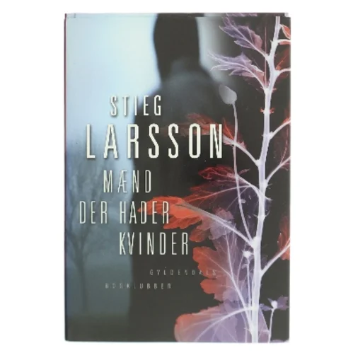 Mænd der hader kvinder af Stieg Larsson (Bog)