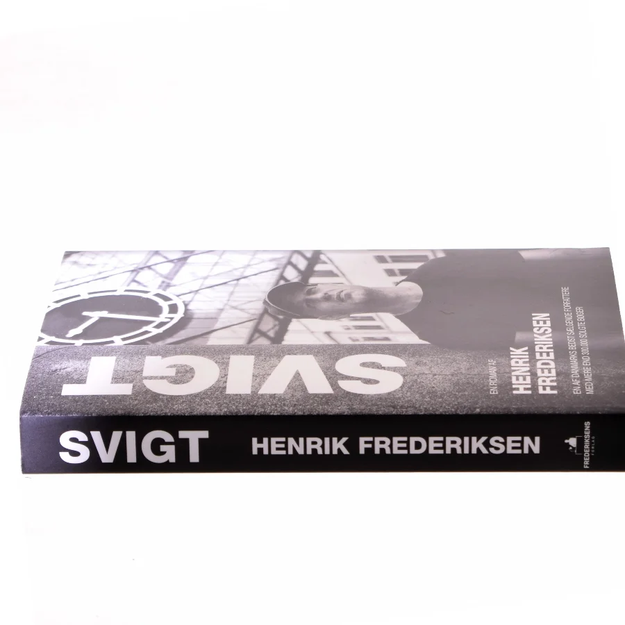 Svigt af Henrik Frederiksen (f. 1965) (Bog)