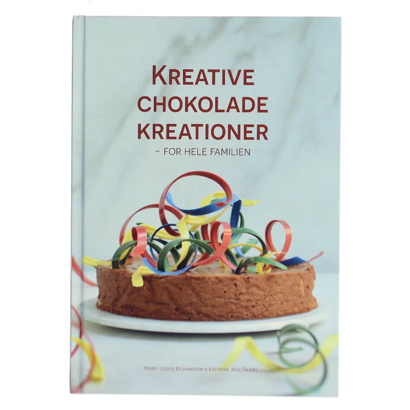 Kreative Chokolade Kreationer – For Hele Familien af Marie-Louise Richardson (Bog)