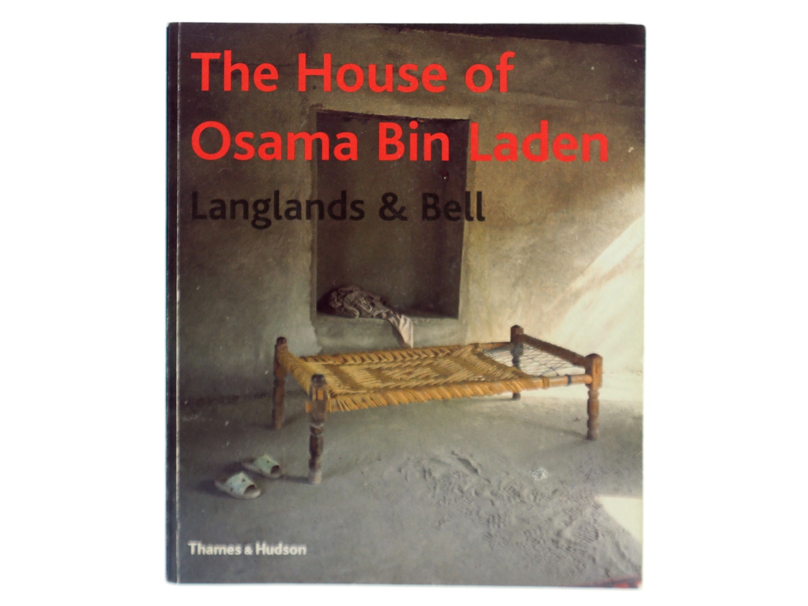 The House of Osama Bin Laden af Langlands & Bell (Bog)