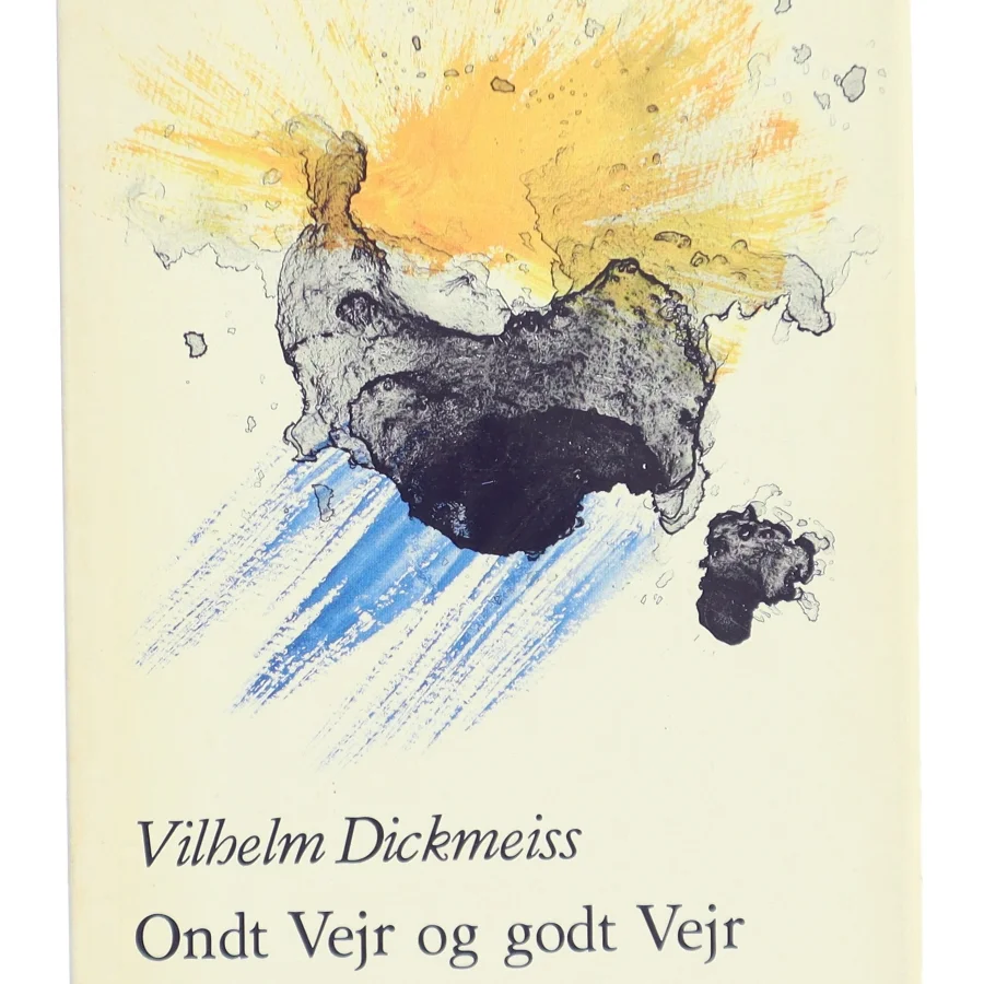 Selvbiografi 'Ondt Vejr og godt Vejr' af Vilhelm Dickmeiss