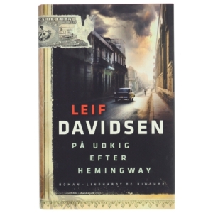 På udkig efter Hemingway af Leif Davidsen (Bog)